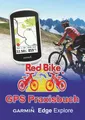 GPS Praxisbuch Garmin Edge Explore | Redbike Nußdorf | Taschenbuch | 172 S.