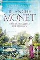 Blanche Monet und das Leuchten der Seerosen: Roman | Die... | Buch | Zustand gut