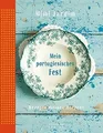 Mein Portugiesisches Fest: Rezepte meines Herzens  ... | Buch | Zustand sehr gut