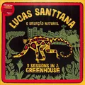 Lucas Santtana / 3 SESSIONS IN A GREENHOUSE (LP) / Mais Um Discos / MAIS043LP /