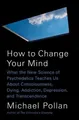 Michael Pollan How to Change Your Mind (Gebundene Ausgabe) (US IMPORT)