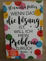 A. Potter: Wenn das die Lösung ist, will ich mein Problem zurück (9783492064286)