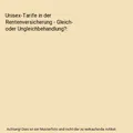 Unisex-Tarife in der Rentenversicherung - Gleich- oder Ungleichbehandlung?, Mart