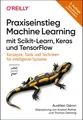 Praxiseinstieg Machine Learning mit Scikit-Learn, Keras und TensorFlow, Aur ...