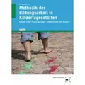 Verlag Handwerk und Technik | Methodik der Bildungsarbeit in Kindertagesstätten | Stephan Wollweber, Sophia Schulte,