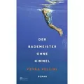 Der Bademeister ohne Himmel