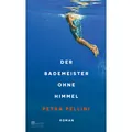 Kindler Der Bademeister ohne Himmel (Deutsch, Petra Pellini, 2024) (46912983)