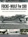 Chris Goss FOCKE-WULF Fw 190 (Taschenbuch) Air War Archive