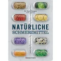 Bassermann Natürliche Schmerzmittel. Umfassende Hilfe. Von Arthritis bis Zahnschmerzen (Deutsch, Marie Borrel, 2019) (K5 077181555)