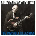 Andy Fairweather Low - Invisible Bluesman - CD - G4z