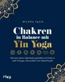 Chakren in Balance mit Yin Yoga, Michéle Spörk