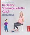Der kleine Schwangerschafts-Coach: Die besten Übungen bei typischen Beschwerden (Der kleine Coach)