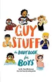 Guy Stuff: The Body Book for Boys by Natterson, Cara Familian 1683370260