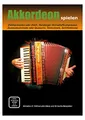 Michael Schwager und Klaus Reichardt - Akkordeon spielen, Akkordeonschule für Anfänger (inkl. Online-Lehrvideos, Playalongs, Format DIN A4, 26 Seiten)