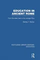 Education in Ancient Rome: From the Elder Cato to the Younger Pliny (Routledge