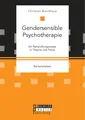 Gendersensible Psychotherapie, Ein Behandlungsansatz[...] | Buch | 9783959930567