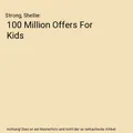 100 Million Offers For Kids, Strong, Shellie