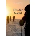 Eis der Nacht von Justus Müller-Laackman / via tolino media / Taschenbuch