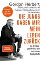 Die Jungs gaben mir mein Leben zurück Gordon Herbert