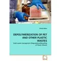 DEPOLYMERIZATION OF PET AND OTHER PLASTIC WASTES Solid waste managment (Degradation/Recycling of Plastic Waste)