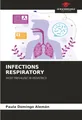 INFECTIONS RESPIRATORY: MOST PREVALENT IN PEDIATRICS