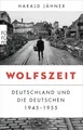 Wolfszeit - Harald Jähner (2020) - UNGELESEN