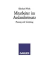 Mitarbeiter im Auslandseinsatz: Planung und Gestaltung: Planung und Gestaltung,