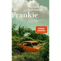 Frankie: Roman Eine rasante All-Age-Road-Novel Michael Köhlmeier