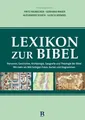 Lexikon zur Bibel Personen, Geschichte, Archäologie, Geografie und Theologie ...