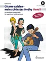 Gitarre spielen - mein schönstes Hobby. Band 1 Rolf Tönnes