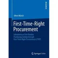 First-Time-Right Procurement Substitution of the Paradox Purchasing Savings through First-Time-Right Procurement (FTRP)