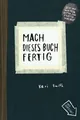 Mach dieses Buch fertig von Keri Smith (2013, Taschenbuch)