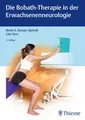 Die Bobath-Therapie in der Erwachsenenneurologie ~ Bente Eli ... 9783132400696