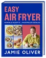 Easy Air Fryer Geniale Rezepte - Maximaler Genuss mit Ihrer Heißluftfritteuse