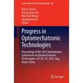 Progress in Optomechatronic Technologies Proceedings of the 2013 International Symposium on Optomechatronic Technologies, Oct 2830, 2013, Jeju