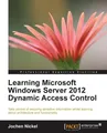 Jochen Nickel | Learning Microsoft Windows Server 2012 Dynamic Access Control