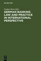 German Banking Law and Practice in International Perspective Norbert Horn