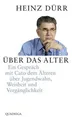 Über das Alter: Ein Gespräch mit Cato über Jugendwahn, W... | Buch | Zustand gut