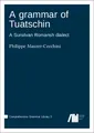 A grammar of Tuatschin Philippe Maurer-Cecchini