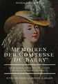 Memoiren der Comtesse Du Barry: Mit minutiösen Details über ihre gesamte Karriere als Favoritin von Louis XV (Helikon Edition)