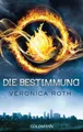 Die Bestimmung 01 ~ Veronica Roth ~  9783442479443