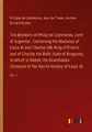 The Memoirs of Philip de Commines, Lord of Argenton. Containing the Histories of