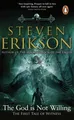 The God is Not Willing | Erikson, Steven | Kartoniert | 9781529177091