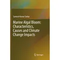 Springer Marine Algal Bloom: Characteristics, Causes and Climate Change Impacts (Englisch, Santosh Kumar Sarkar, 2019) (56068965)