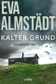 Kalter Grund: Pia Korittkis erster Fall. Kriminalroman (Kommissarin Pia Korittki, Band 1)