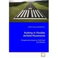 Rutting in Flexible Airfield Pavements Perspectives based on Full-Scale Test Results