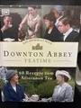 Downton Abbey teatime : das offizielle Buch : 60 Rezepte zum Afternoon Tea. Tea