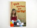 Dich machen wir fertig! Jugendroman
