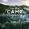 Linda Ly The New Camp Cookbook (Gebundene Ausgabe) Great Outdoor Cooking