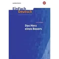 Das Herz eines Boxers. EinFach Deutsch Unterrichtsmodelle